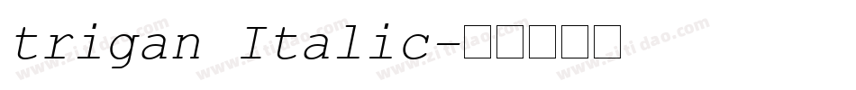 trigan Italic字体转换